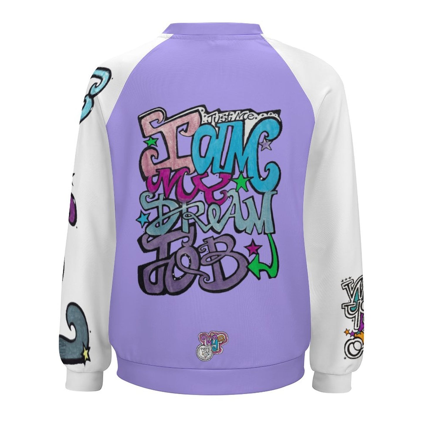 If you are livin the dream, wear it out! You are your dream job, so love that life you are living only meant for you!